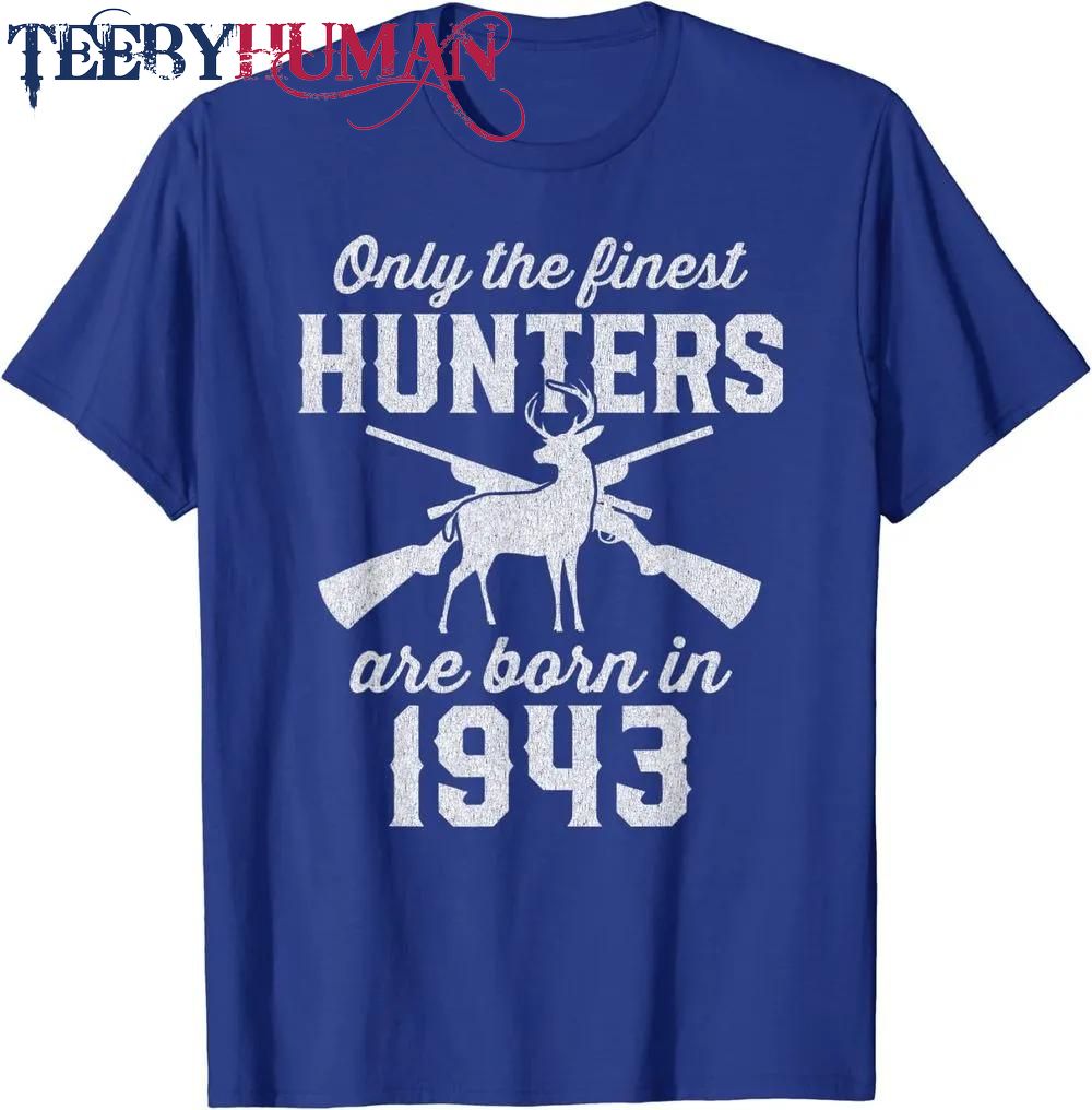 79 Year Old Deer Hunter Hunting 1943 79th Birthday Classic T Shirt Unisex Hoodie Sweatshirt 1661508545337