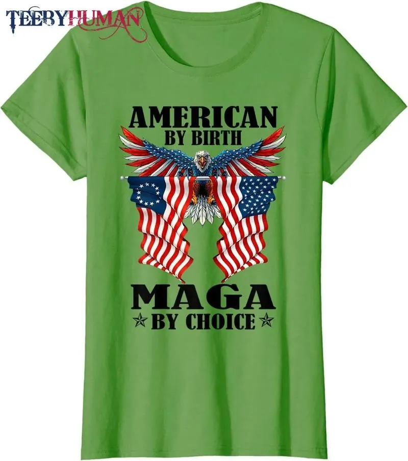 American By Birth Maga With Choice T Shirt 1662716768189