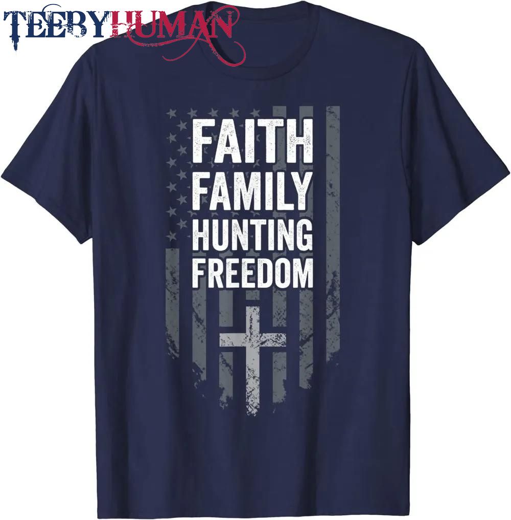 Faith Family Hunting Freedom Funny Hunter Deer Usa Flag Classic T Shirt Unisex Hoodie Sweatshirt 1661508512330