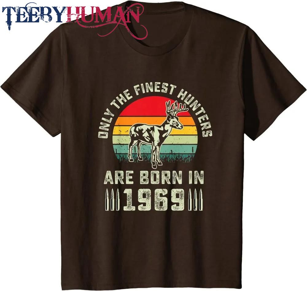Hunting Buck Deer Elk Or Moose 1969 Finest Hunter Classic T Shirt Unisex Hoodie Sweatshirt 1661509739984