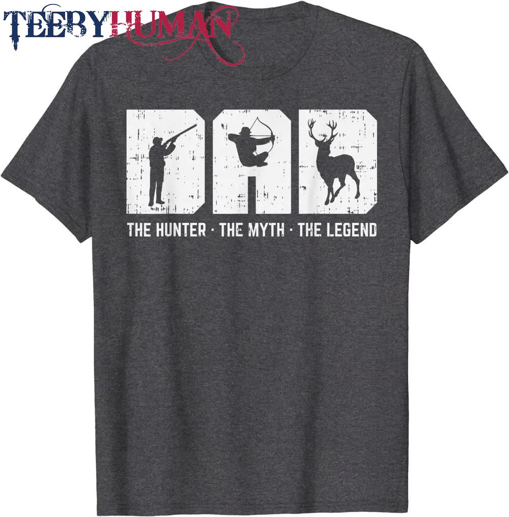 Mens Dad Hunter Myth Legend Hunting Archery Deer Hunter Men Gift Classic T Shirt Unisex Hoodie Sweatshirt 1661511273051
