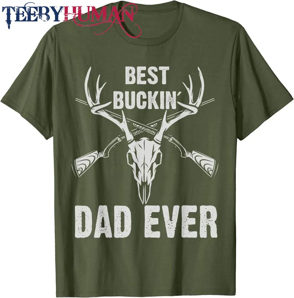 Mens Deer Hunting Shirt Best Bucking Dad Ever Hunters Classic T Shirt Unisex Hoodie Sweatshirt 1661511066240
