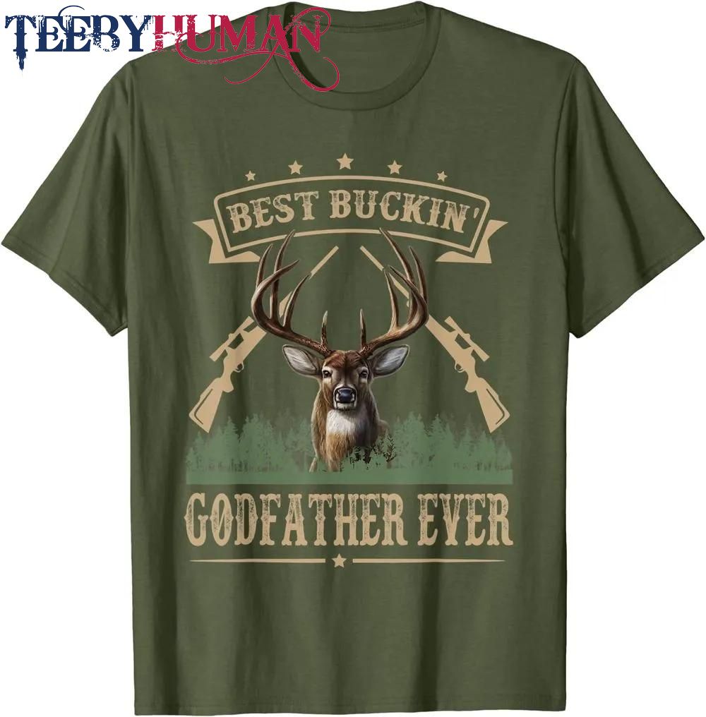 Mens Fathers Day Best Buckin Godfather Ever Deer Hunting Bucking Classic T Shirt Unisex Hoodie Sweatshirt 1661511012263