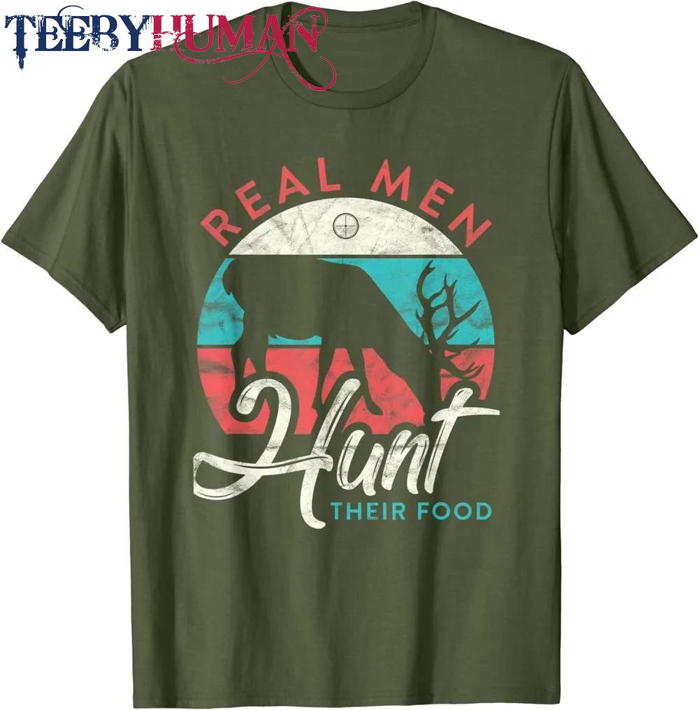 Mens Hunting Design For Hunter Boar And Real Men Hunt Their Food Classic T Shirt Unisex Hoodie Sweatshirt 1661510765367