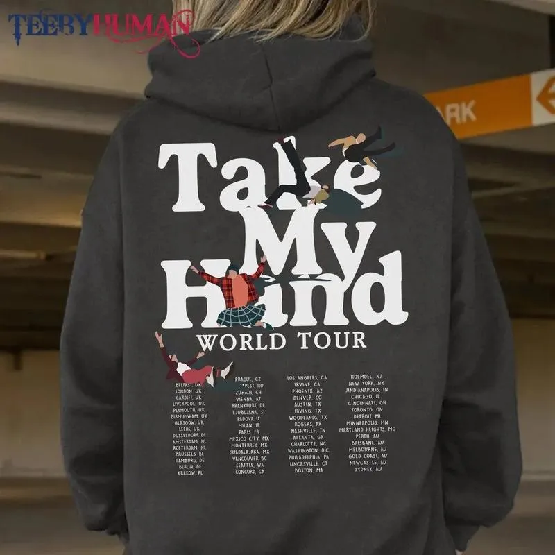 Take My Hand Tour 2022 Schedule Classic Tee Unisex Sweatshirt Hoodie 1662782433463